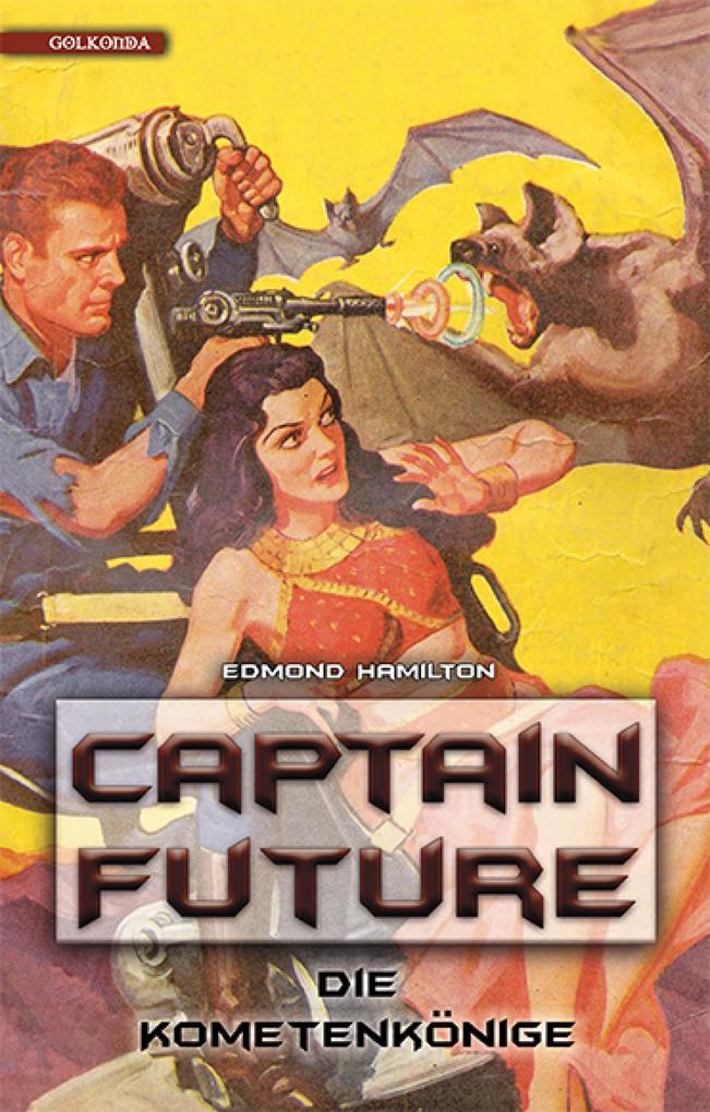 Produktbild: Captain Future 11: Die Kometenkönige | Edmond Hamilton