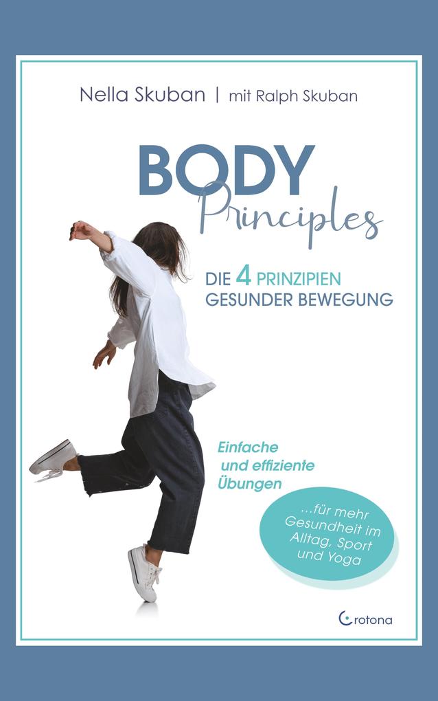 Produktbild: Body Principles: Die 4 Prinzipien gesunder Bewegung | Nella Skuban, Ralph Skuban