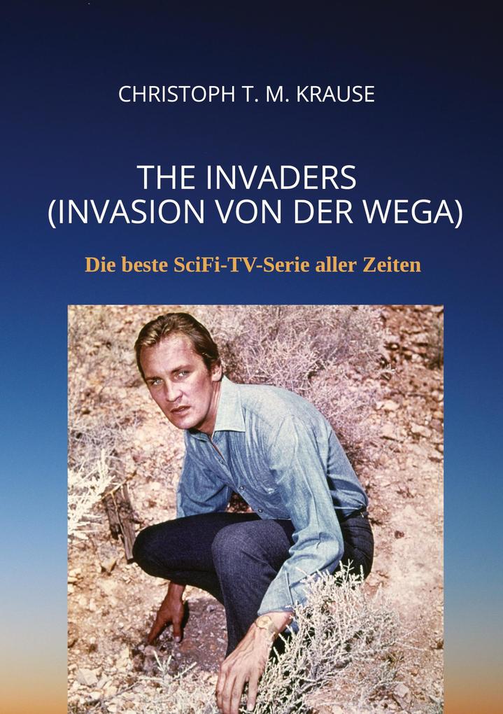 Produktbild: The Invaders (Invasion von der Wega) | Christoph T. M. Krause
