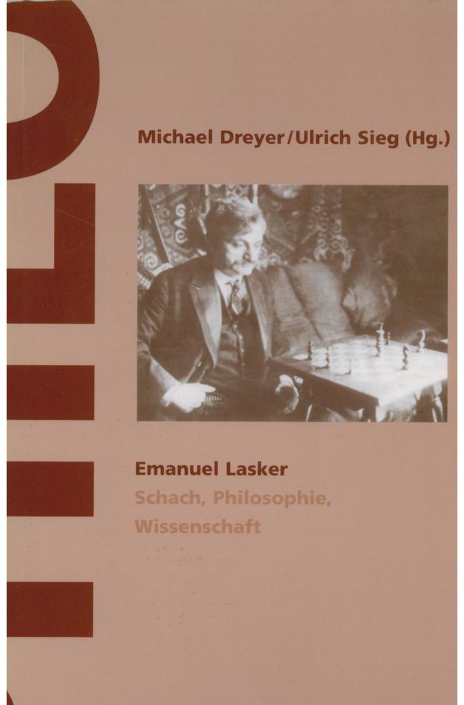 Produktbild: Emanuel Lasker - Schach, Philosophie, Wissenschaft