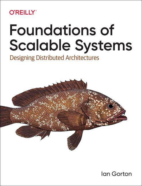 Produktbild: Foundations of Scalable Systems | Ian Gorton
