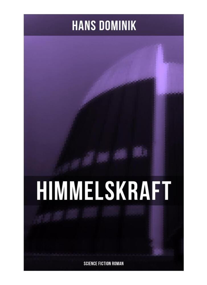 Produktbild: Himmelskraft - Science Fiction Roman | Hans Dominik