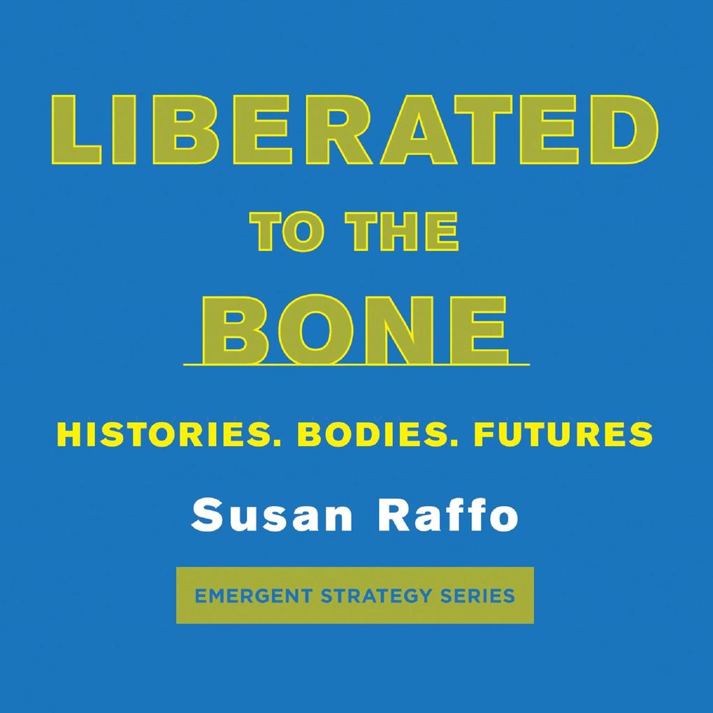 Produktbild: Liberated To the Bone | Susan Raffo