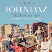 Totentanz - 1923 und seine Folgen (ungekürzt)