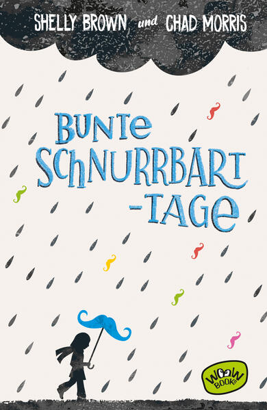 Produktbild: Bunte Schnurrbart-Tage | Shelly Brown, Chad Morris