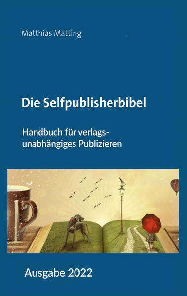 Produktbild: Die Selfpublisherbibel | Matthias Matting