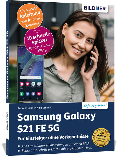 Produktbild: Samsung Galaxy S21 FE 5G - Für Einsteiger ohne Vorkenntnisse | Anja Schmid, Andreas Lehner