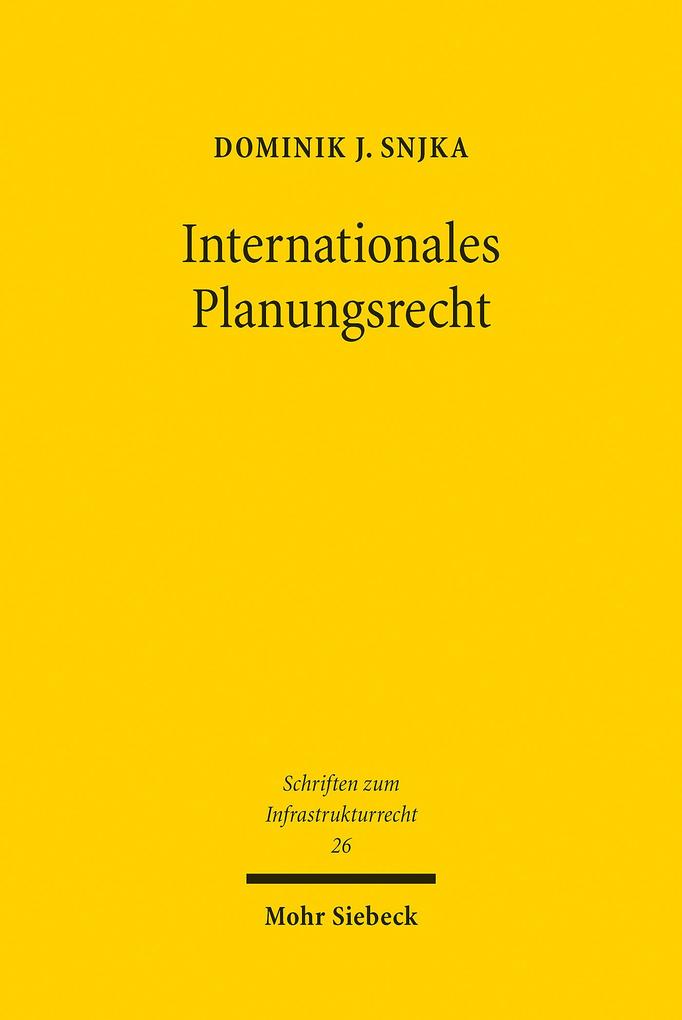 Produktbild: Internationales Planungsrecht | Dominik J. Snjka