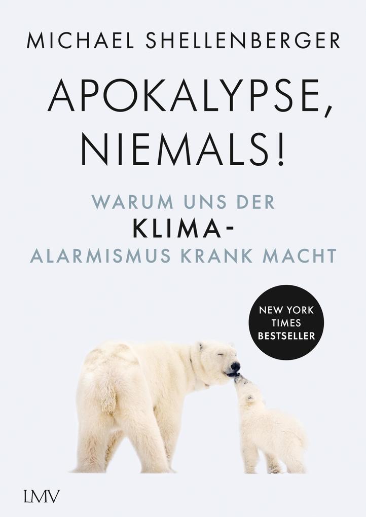Produktbild: Apocalypse - niemals! | Michael Shellenberger