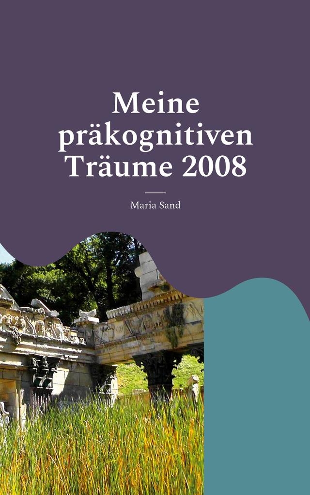 Produktbild: Meine präkognitiven Träume 2008 | Maria Sand
