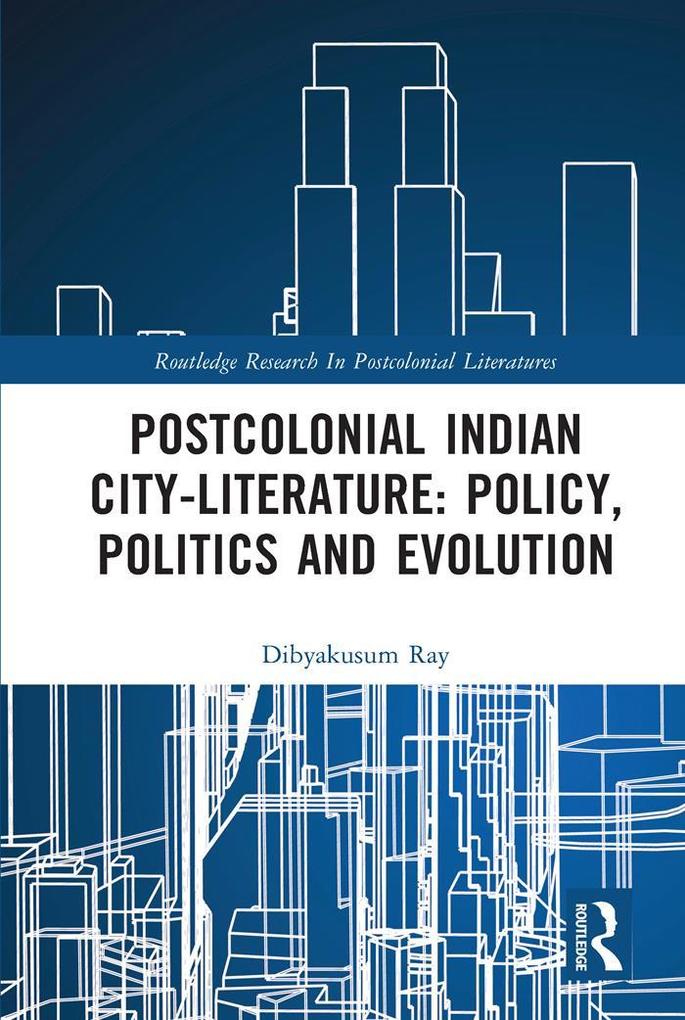 Produktbild: Postcolonial Indian City-Literature | Dibyakusum Ray
