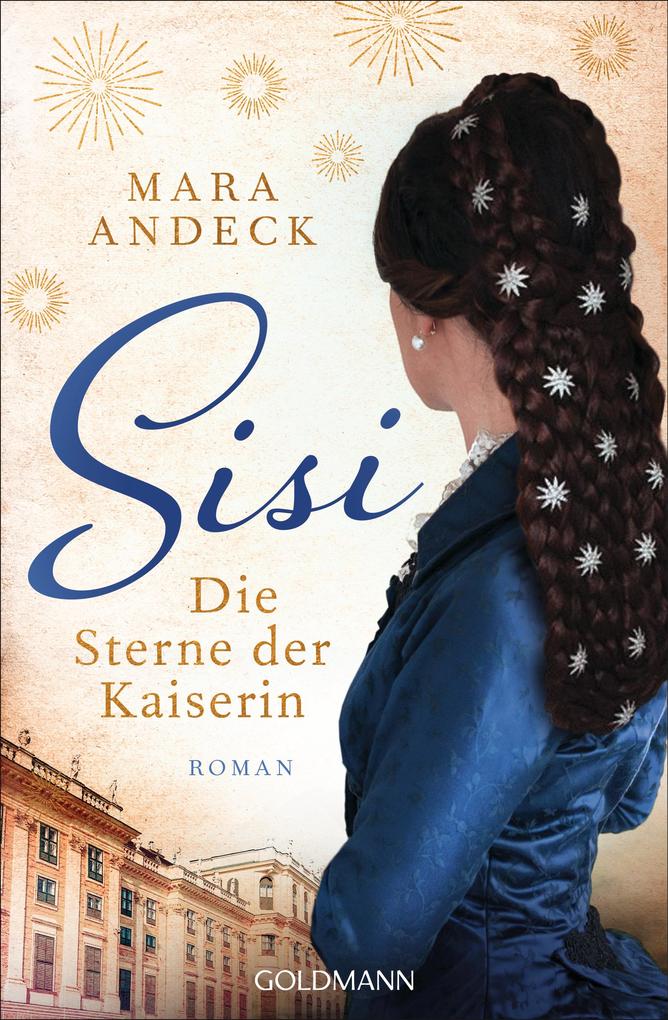 Produktbild: Sisi. Die Sterne der Kaiserin | Mara Andeck