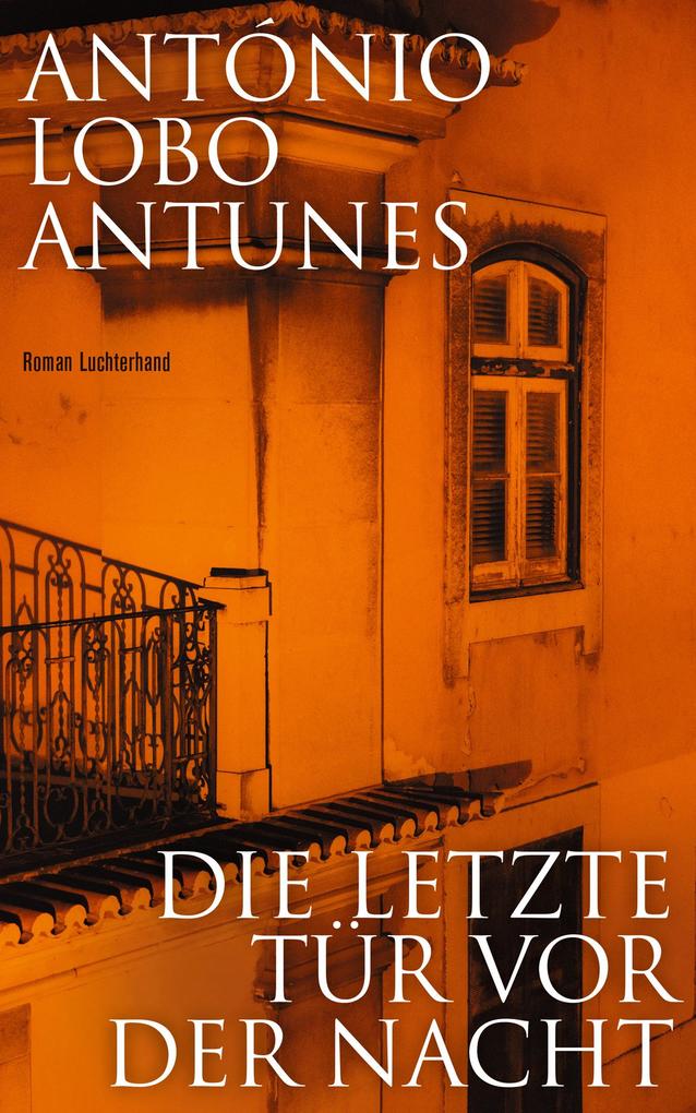 Produktbild: Die letzte Tür vor der Nacht | António Lobo Antunes