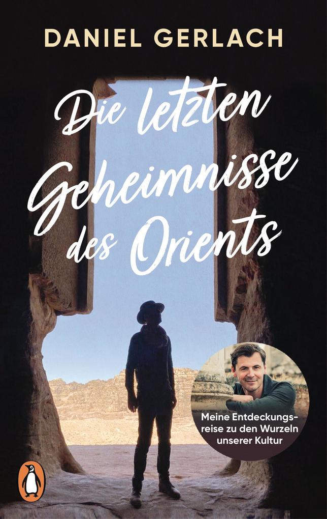 Produktbild: Die letzten Geheimnisse des Orients | Daniel Gerlach