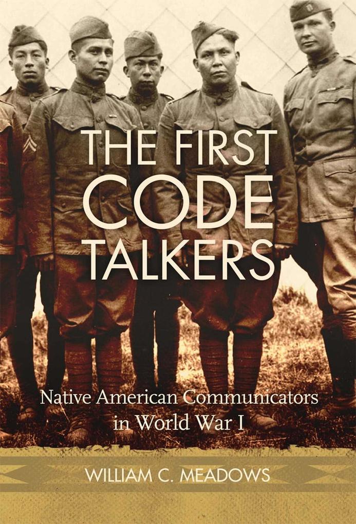 Produktbild: The First Code Talkers | William C Meadows