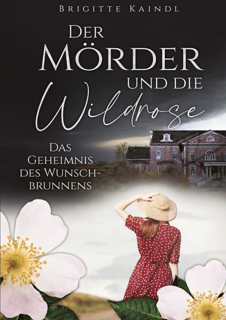 Produktbild: Der Mörder und die Wildrose | Brenda Leb, Brigitte Kaindl