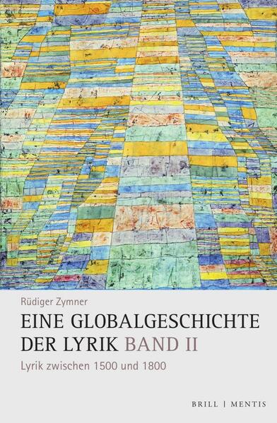 Produktbild: Eine Globalgeschichte der Lyrik, Band II | Rüdiger Zymner