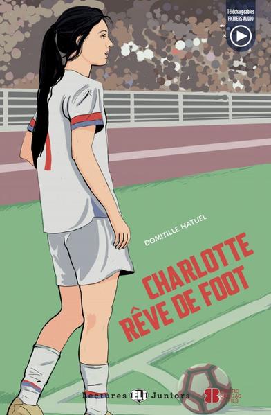 Produktbild: Charlotte rêve de foot | Domitille Hatuel