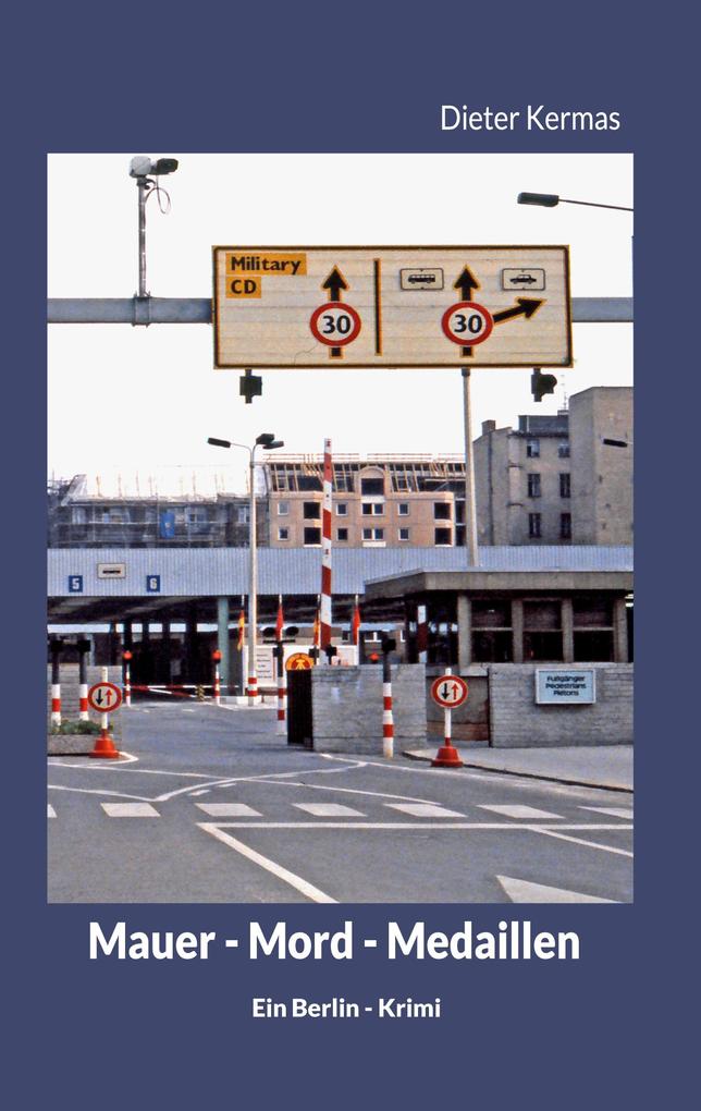 Produktbild: Mauer - Mord - Medaillen | Dieter Kermas