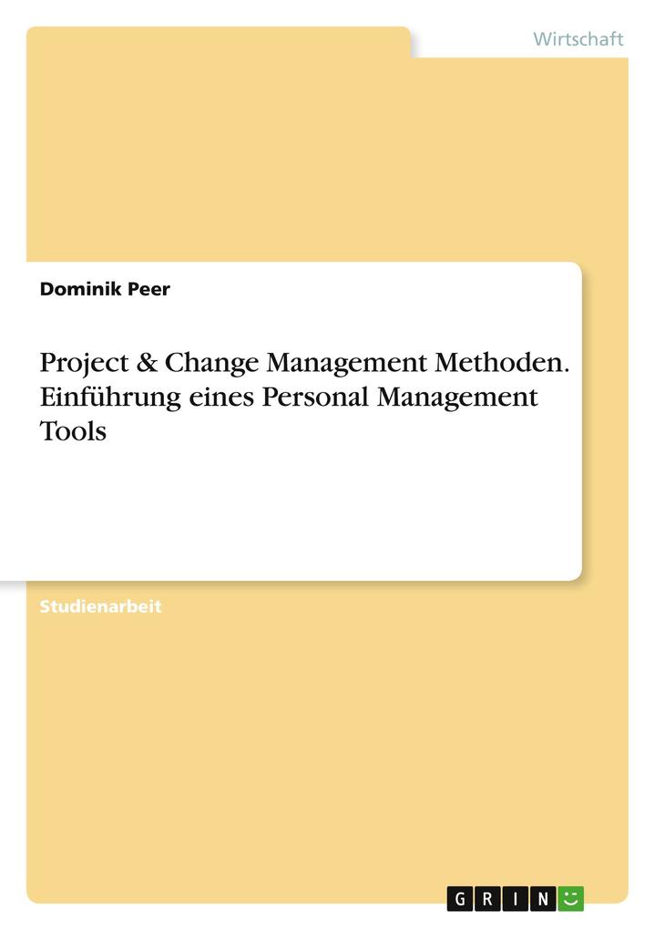 Produktbild: Project & Change Management Methoden. Einführung eines Personal Management Tools | Dominik Peer