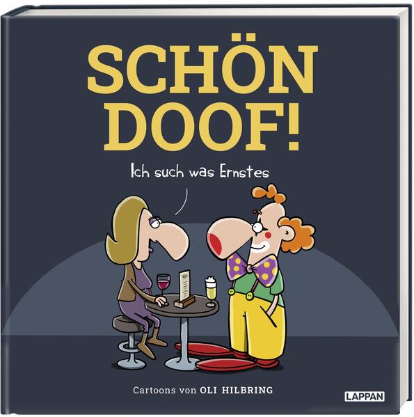 Produktbild: SCHÖN DOOF! Ich such was Ernstes | Oli Hilbring