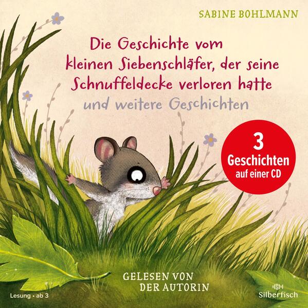 Produktbild: Der kleine Siebenschläfer: Die Geschichte vom kleinen Siebenschläfer, der seine Schnuffeldecke verloren hatte, Die Geschichte vom kleinen Siebenschläfer, der dem Mond Gute Nacht sagen wollte, Wie geht der Schluckauf wieder weg? | Sabine Bohlmann