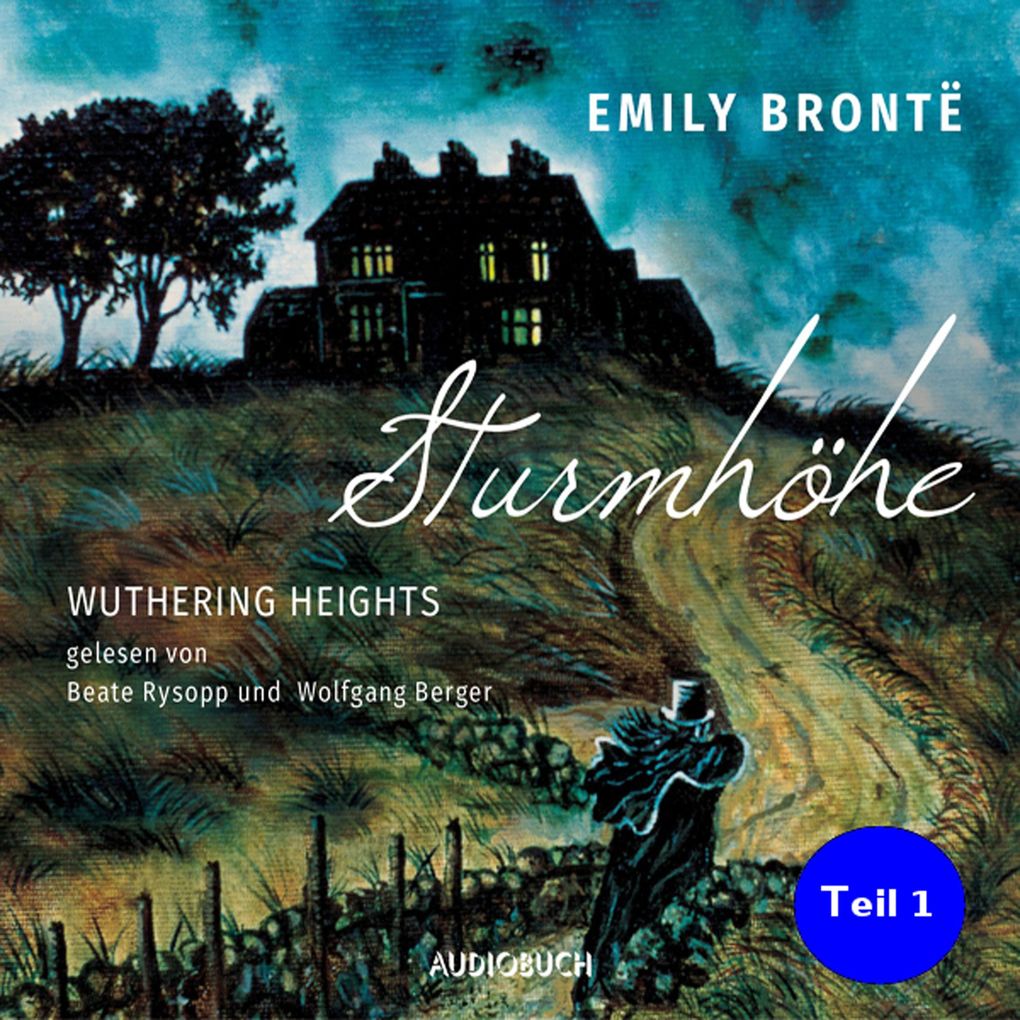 Produktbild: Sturmhöhe - Wuthering Heights, Teil 1 | Emily Brontë