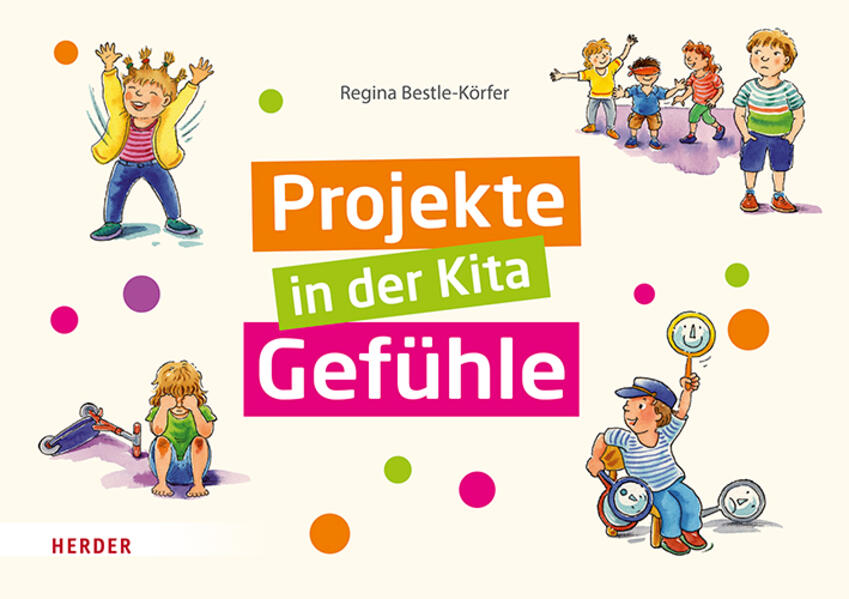 Produktbild: Projekte in der Kita: Gefühle | Regina Bestle-Körfer