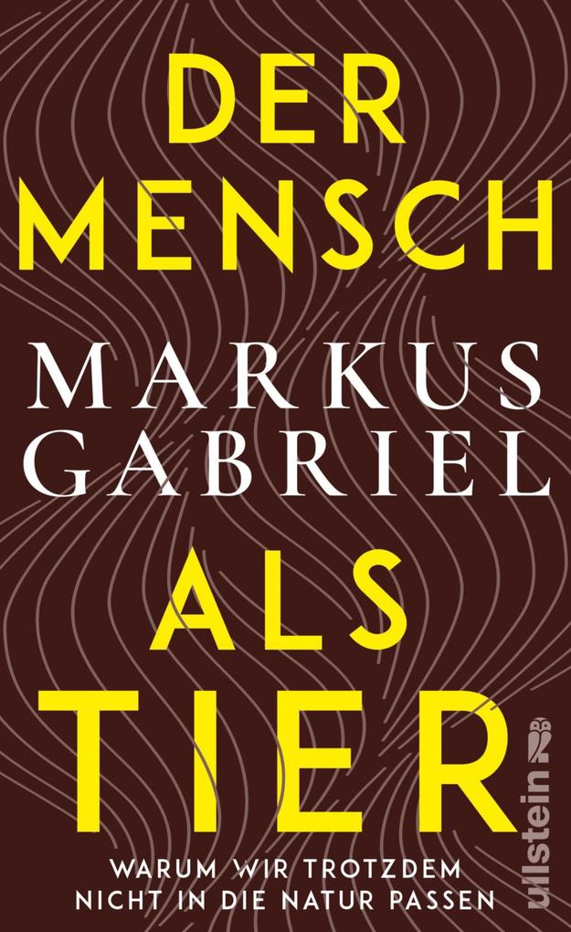 Produktbild: Der Mensch als Tier | Markus Gabriel
