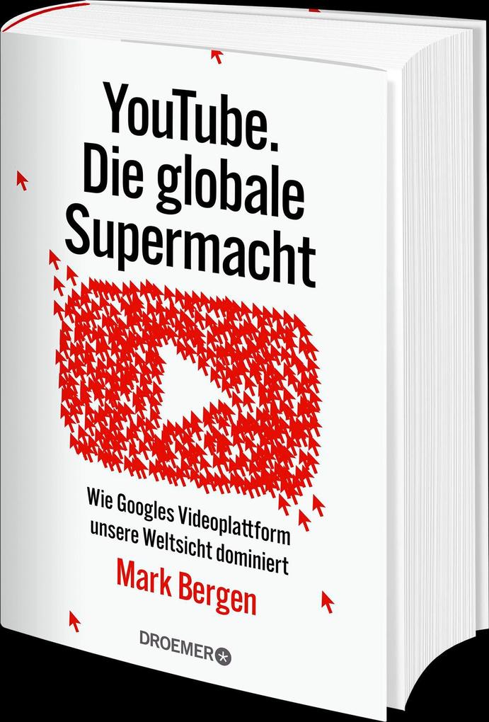 Weitere Ansicht: YouTube Die globale Supermacht | Mark Bergen