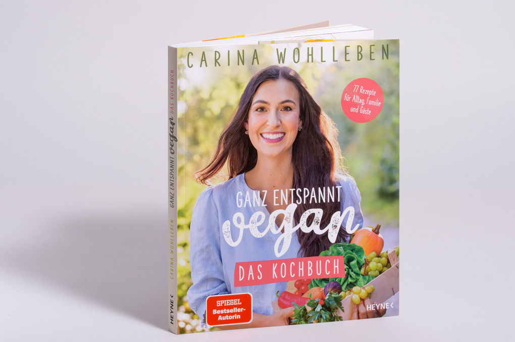 Weitere Ansicht: Ganz entspannt vegan - Das Kochbuch | Carina Wohlleben