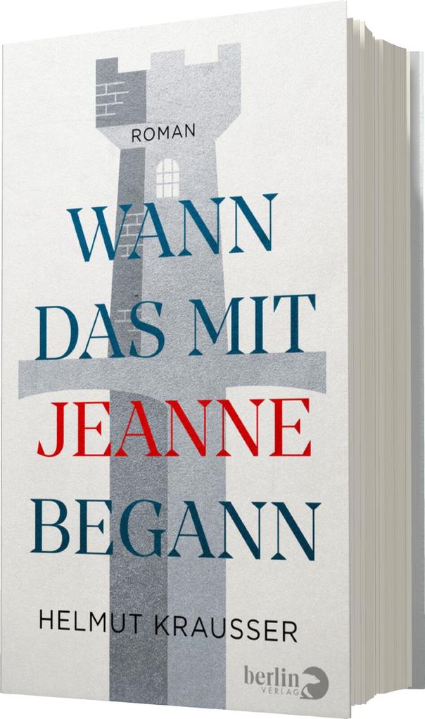 Weitere Ansicht: Wann das mit Jeanne begann | Helmut Krausser