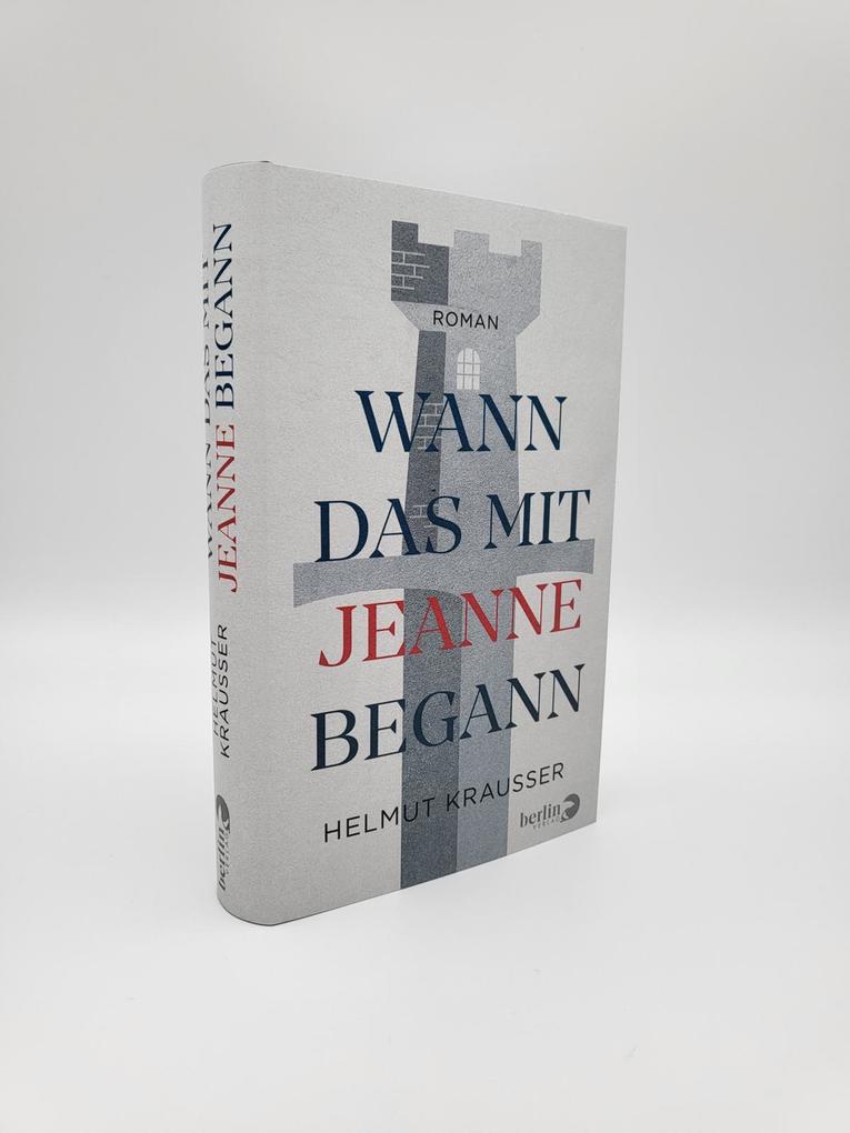 Weitere Ansicht: Wann das mit Jeanne begann | Helmut Krausser