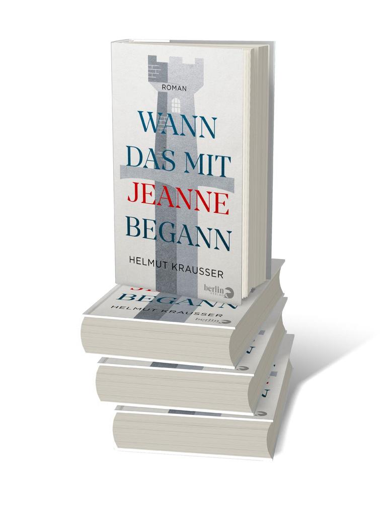 Weitere Ansicht: Wann das mit Jeanne begann | Helmut Krausser