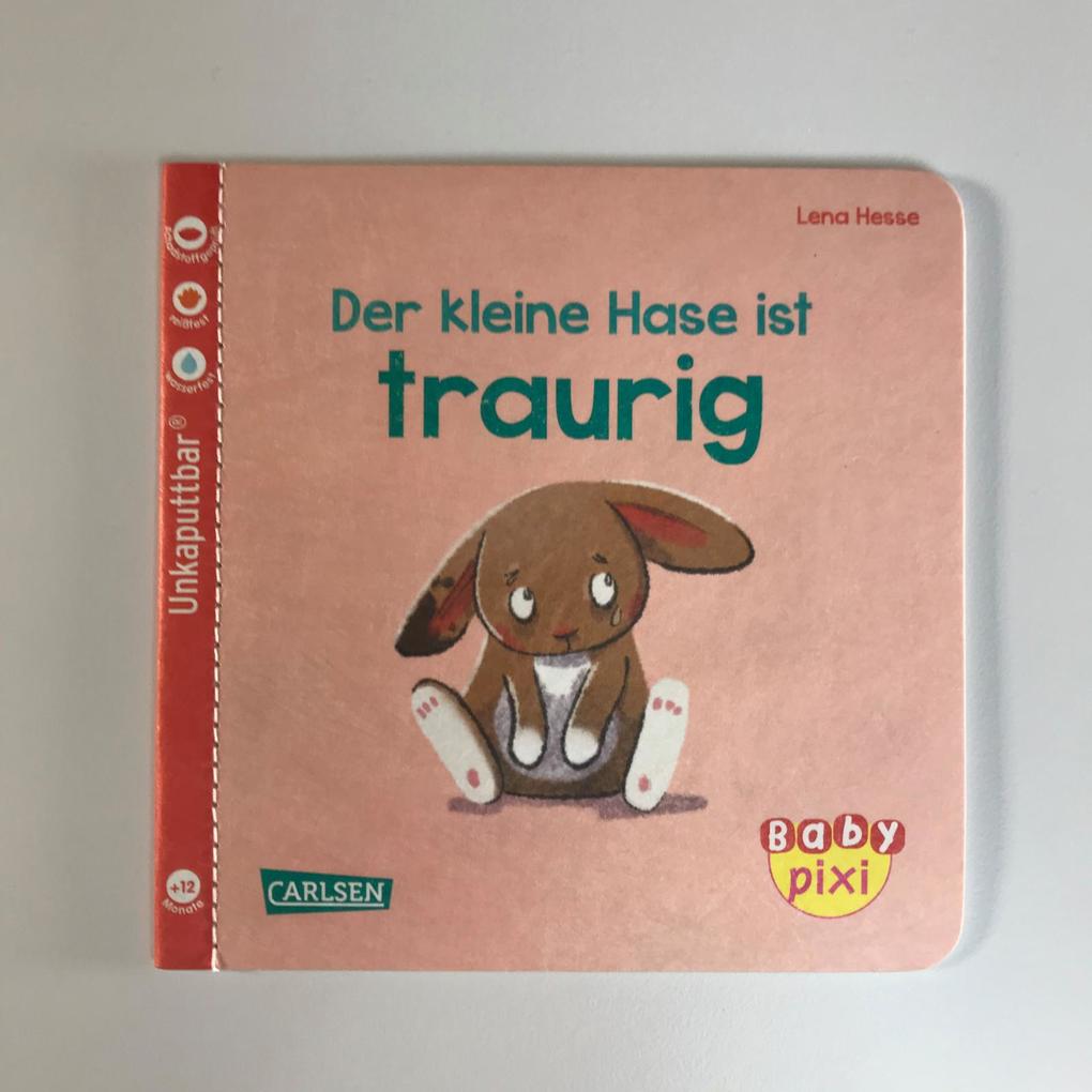 Weitere Ansicht: Baby Pixi (unkaputtbar) 110: Der kleine Hase ist traurig | Maya Geis, Lena Hesse