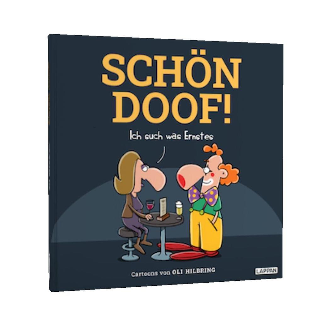 Weitere Ansicht: SCHÖN DOOF! Ich such was Ernstes | Oli Hilbring