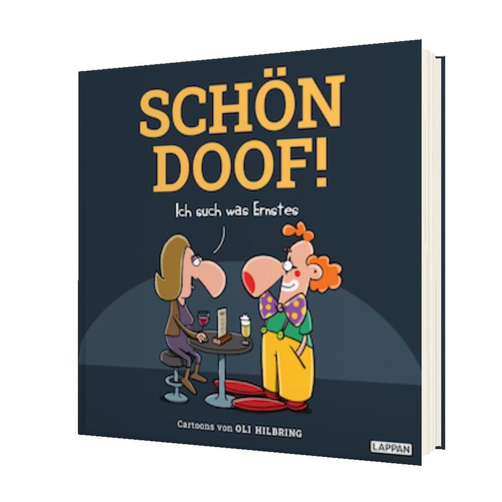 Weitere Ansicht: SCHÖN DOOF! Ich such was Ernstes | Oli Hilbring