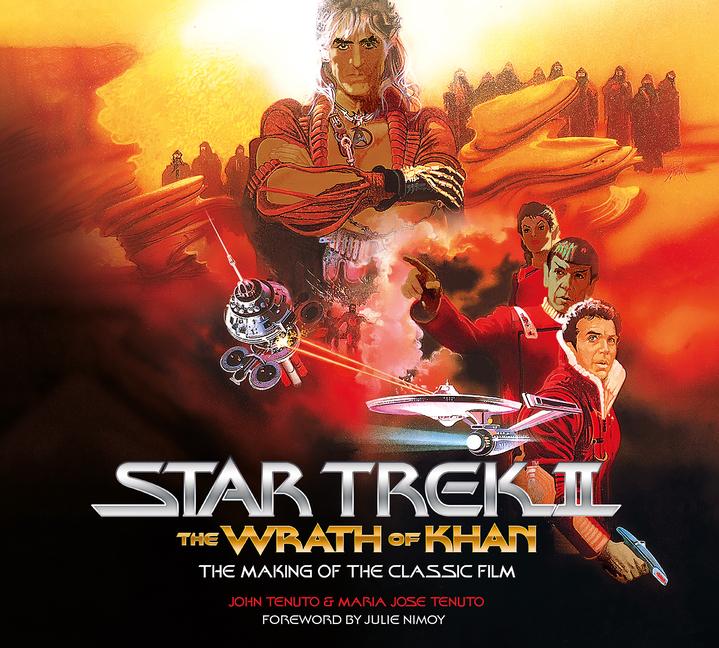 Produktbild: Star Trek II: The Wrath of Khan - The Making of the Classic Film | John Tenuto, Maria Jose Tenuto