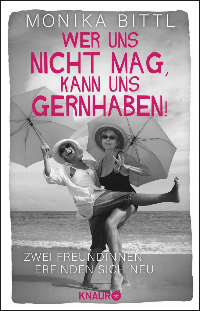 Produktbild: Wer uns nicht mag, kann uns gernhaben! | Monika Bittl