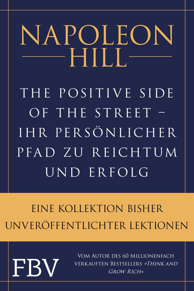 Produktbild: The Positive Side of the Street - Ihr persönlicher Pfad zu Reichtum und Erfolg | Napoleon Hill