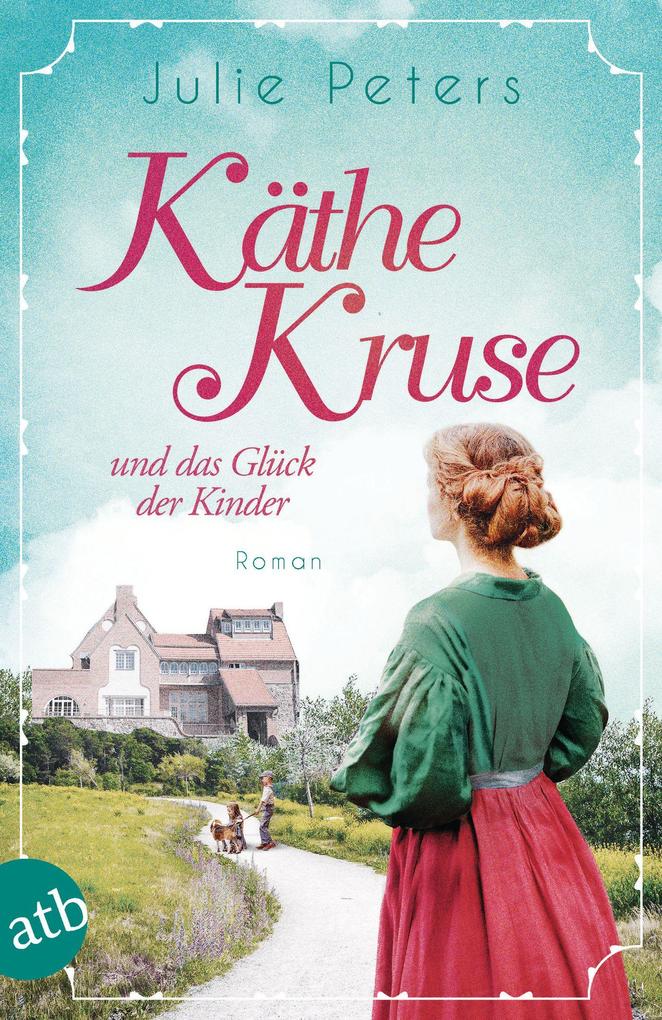 Produktbild: Käthe Kruse und das Glück der Kinder | Julie Peters