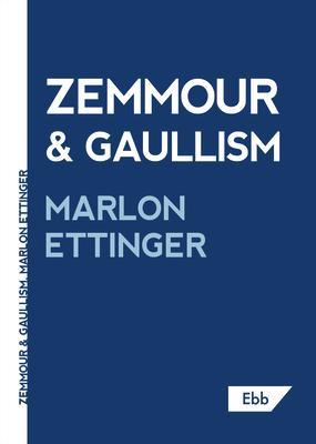 Produktbild: Zemmour & Gaullism | Marlon Ettinger