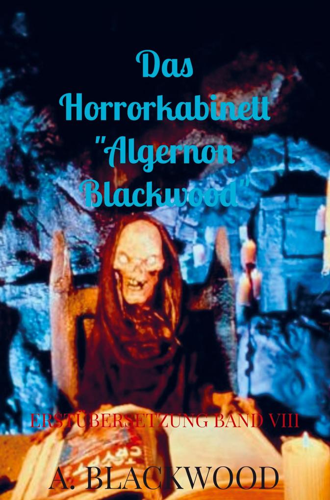 Produktbild: Das Horrorkabinett "Algernon Blackwood" | A. Blackwood