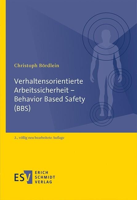Produktbild: Verhaltensorientierte Arbeitssicherheit - Behavior Based Safety (BBS) | Christoph Bördlein