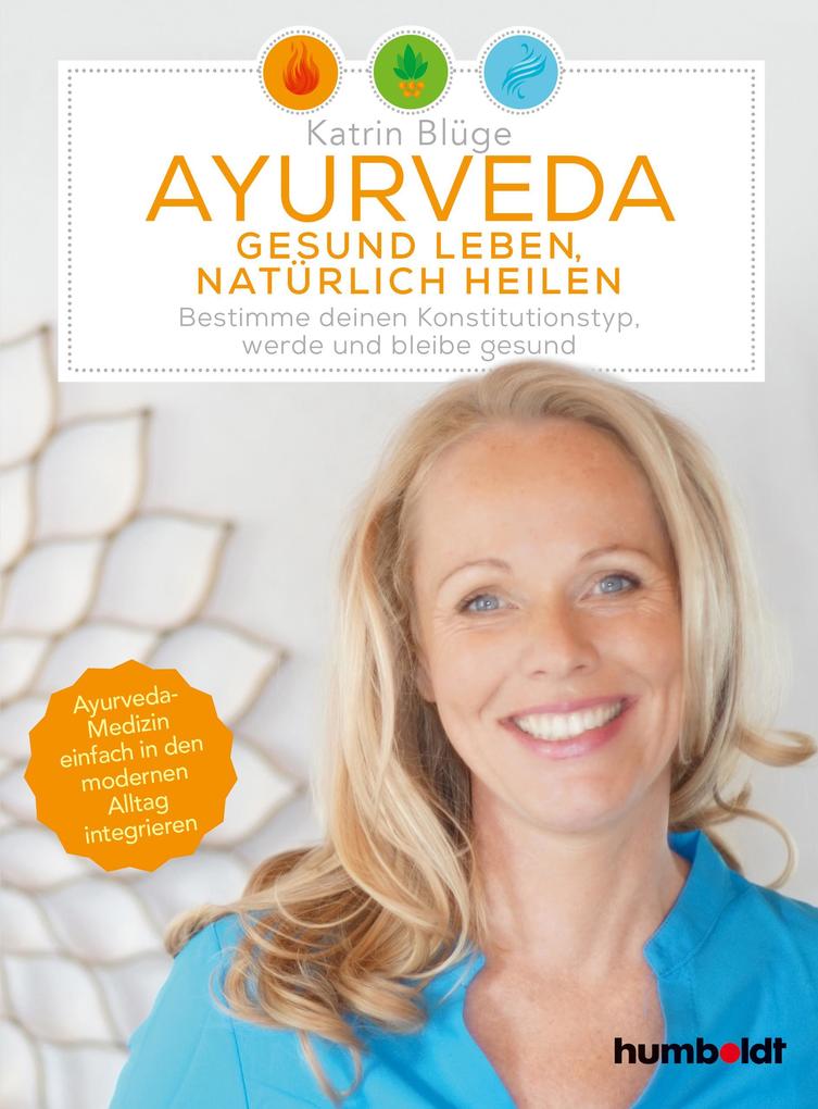 Produktbild: Ayurveda - gesund leben, natürlich heilen | Katrin Blüge