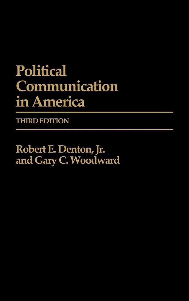 Produktbild: Political Communication in America | Robert E. Jr. Denton, Gary C. Woodward