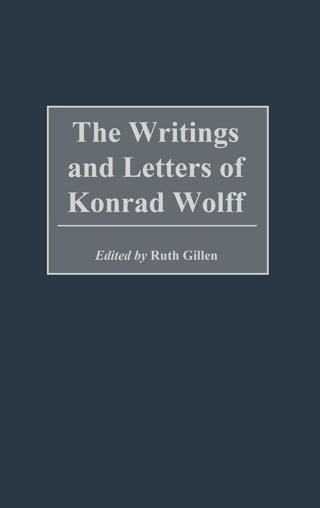 Produktbild: The Writings and Letters of Konrad Wolff | Konrad Wolff