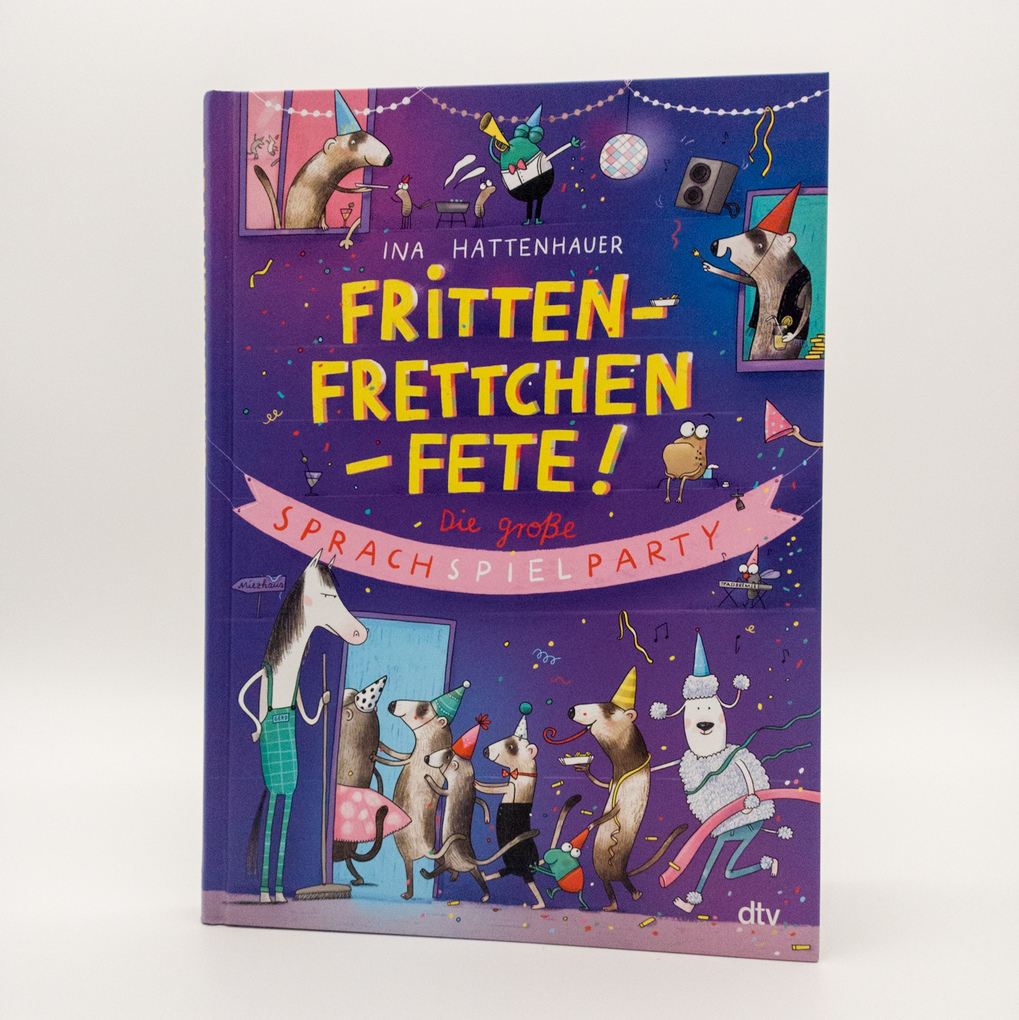 Weitere Ansicht: Frittenfrettchenfete - Die große Sprachspielparty | Ina Hattenhauer