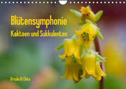 Blütensymphonie - Kakteen und Sukkulenten (Wandkalender 2023 DIN A4 quer)