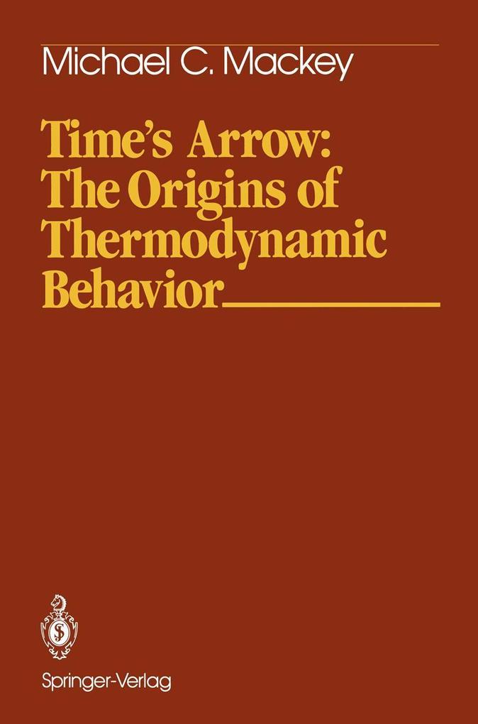 Produktbild: Time's Arrow: The Origins of Thermodynamic Behavior | Michael C. Mackey